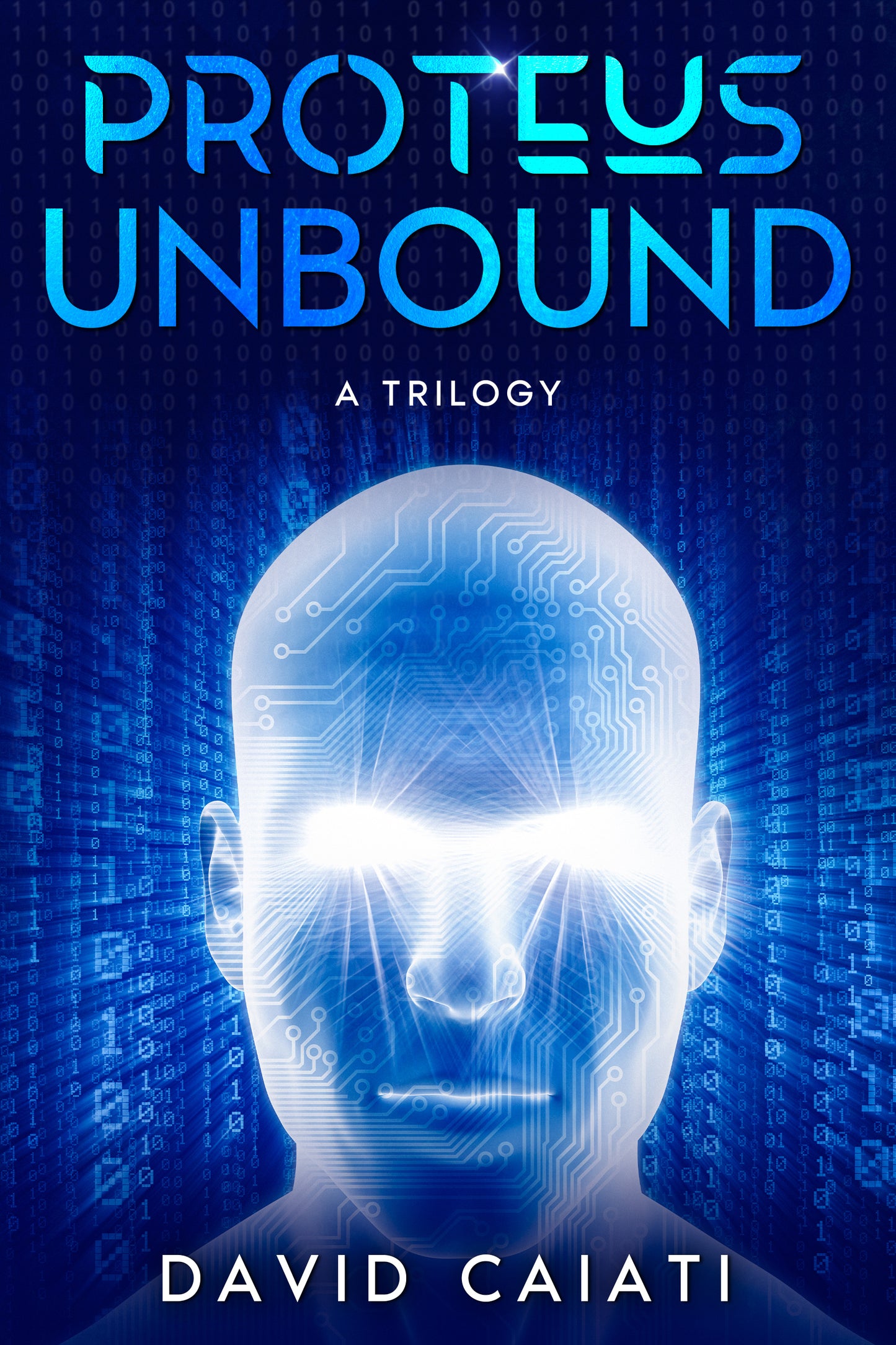 Proteus Unbound: A Trilogy
